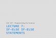 Lecture 7: if-else  if-else  Statements