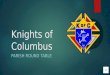 Knights of  C olumbus