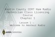 Austin County CERT Ham Radio Technician Class Licensing Course Chapter 1