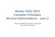 Winter  2012-2013 Compiler  Principles IR Local Optimizations – part 2