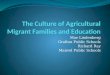 The Culture of Agricultural Migrant Families and Education