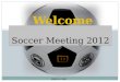 Soccer Meeting 2012