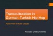 Transculturation in  G erman-Turkish Hip-Hop