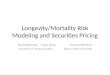 Longevity/Mortality Risk Modeling and Securities Pricing