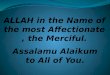 ALLAH in the Name of the most Affectionate , the Merciful