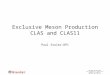 Exclusive Meson Production CLAS and CLAS11
