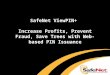 SafeNet ViewPIN+  Increase Profits, Prevent Fraud, Save Trees with Web-based PIN Issuance