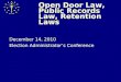 Open Door Law, Public Records Law, Retention Laws