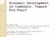 Economic Development in Cambodia: Toward Pro-Poor?