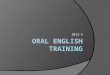 Oral English training