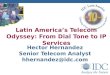 Latin America’s Telecom Odyssey: From Dial Tone to IP Services