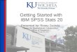 Getting Started with  IBM SPSS Stats 20