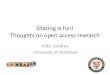 Sharing is fun! Thoughts on open access research
