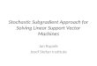 Stochastic  Subgradient Approach for Solving Linear Support Vector Machines