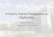 A Library Science Perspective on Digitization