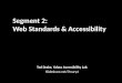 Segment 2:  Web Standards & Accessibility