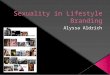 Sexuality in Lifestyle Branding