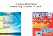 Engaging Strategies Motivating Students to Learn