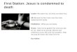 First Station: Jesus is condemned to death