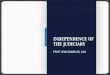 INDEPENDENCE OF THE JUDICIARY