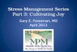 Stress Management Series Part  3 : Cultivating Joy