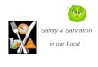 Safety  & Sanitation       in  our Food