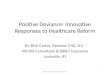 Positive Deviance: Innovative Responses to Healthcare Reform