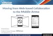 Moving from Web-based Collaboration  to  the  Mobile  Arena