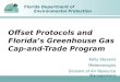 Offset Protocols and Florida’s Greenhouse Gas Cap-and-Trade Program