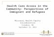 Health Care Access in the Community: Perspectives of Immigrant and Refugees