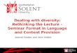 Dealing with diversity: Rethinking the Lecture – Seminar Format in Language and Content Provision