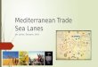 Mediterranean Trade  Sea Lanes