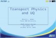Transport Physics and UQ