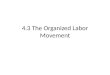 4.3 The Organized Labor Movement