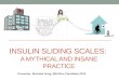 Insulin sliding scales:  A mythical and INSANE PRACTICE