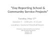 “Day Reporting School & Community Service Projects”