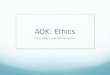 AOK: Ethics