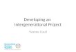 Developing an  Intergenerational  P roject