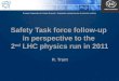 Safety Task force follow-up  in perspective to the  2 nd  LHC physics run in 2011