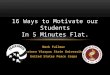 16 Ways to Motivate our Students In 5 Minutes Flat