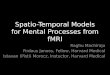 Spatio-Temporal Models for Mental Processes from fMRI