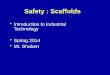 Safety :  Scaffolds