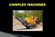COMPLEX MACHINES
