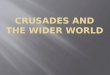 Crusades and the Wider World