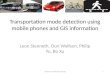 Transportation mode detection using mobile phones and GIS information