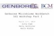 Genboree Microbiome Workbench  16S Workshop Part I
