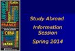 Study Abroad  Information Session Spring 2014