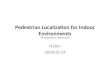 Pedestrian  Localization  for Indoor  Environments OliverWoodman ,  Robert  Harle