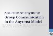 Scalable Anonymous Group Communication in the  Anytrust  Model