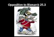 Opposition to Bismarck 25.3